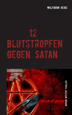 12 Blutstropfen gegen Satan (eBook, ePUB) - Heinz, Wolfgang