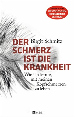 Der Schmerz ist die Krankheit - Schmitz, Birgit