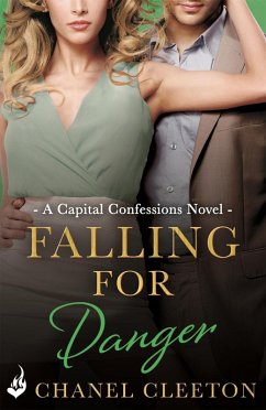 Falling For Danger: Capital Confessions 3 (eBook, ePUB) - Cleeton, Chanel
