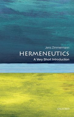 Hermeneutics: A Very Short Introduction (eBook, PDF) - Zimmermann, Jens