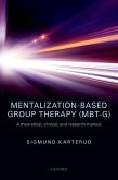 Mentalization-Based Group Therapy (MBT-G) (eBook, PDF)