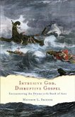 Intrusive God, Disruptive Gospel (eBook, ePUB)