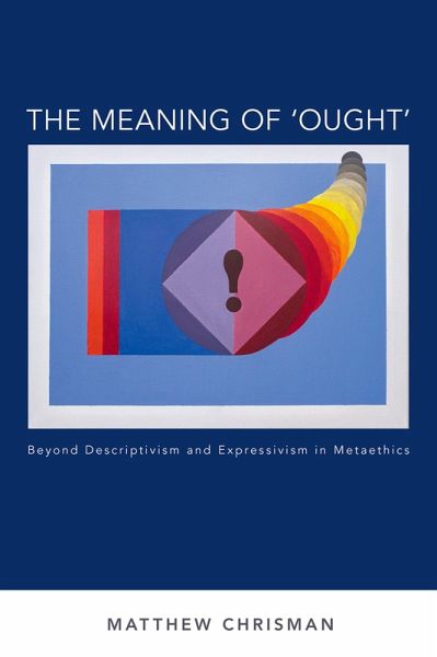 The Meaning of 'Ought' (eBook, PDF) The Meaning of 'Ought' (eBook, PDF)
