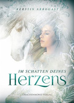 Im Schatten deines Herzens - Arbogast, Kerstin