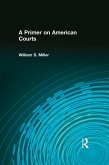 A Primer on American Courts (eBook, ePUB)
