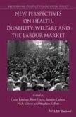 New Perspectives on Health, Disability, Welfare and the Labour Market (eBook, PDF)