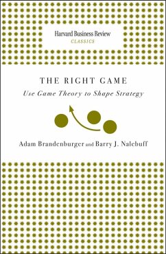 Right Game (eBook, ePUB) - Brandenburger, Adam; Nalebuff, Barry J.