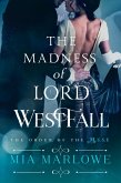 The Madness of Lord Westfall (eBook, ePUB) The Madness of Lord Westfall (eBook, ePUB)