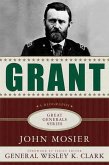 Grant: A Biography (eBook, ePUB)