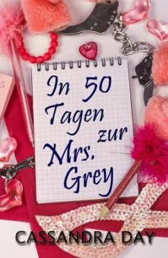 In 50 Tagen zur Mrs. Grey - Day, Cassandra