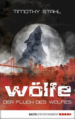 Der Fluch des Wolfes / Wölfe Bd.1 (eBook, ePUB) - Stahl, Timothy