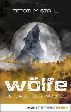 Die Jagd des Wolfes / Wölfe Bd.3 (eBook, ePUB) - Stahl, Timothy