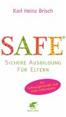 SAFE® - Sichere Ausbildung für Eltern (eBook, ePUB)