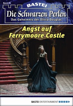 Angst auf Ferrymoore Castle / Die schwarzen Perlen Bd.26 (eBook, ePUB) - Winterfield, O. S.