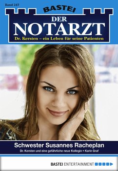 Schwester Susannes Racheplan / Der Notarzt Bd.247 (eBook, ePUB) - Graf, Karin