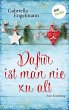 Dafür ist man nie zu alt (eBook, ePUB) - Bild 1