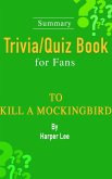 To Kill a Mockingbird : A Novel by Harper Lee [Summary Trivia/Quiz Book for Fans] (eBook, ePUB)