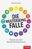 Die Multitasking-Falle (eBook, PDF) Die Multitasking-Falle (eBook, PDF)