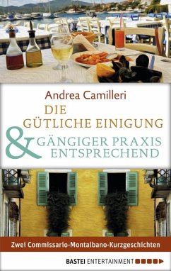 Die gütliche Einigung & Gängiger Praxis entsprechend (eBook, ePUB) - Camilleri, Andrea