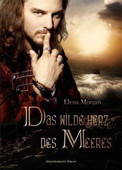 Das wilde Herz des Meeres - Morgan, Elena