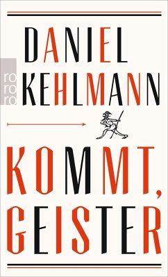 Kommt, Geister - Kehlmann, Daniel