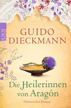 Die Heilerinnen von Aragón - Dieckmann, Guido