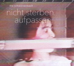 Nicht Sterben.Aufpassen. - Schwarzenbach,The