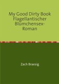 My Good Dirty Book Flagellantischer Blümchensex-Roman