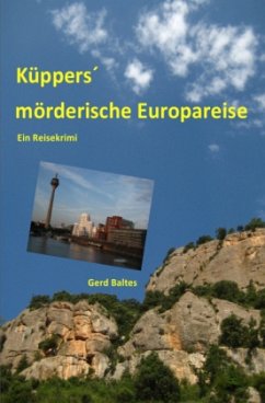 Küppers mörderische Europareise - Baltes, Gerd