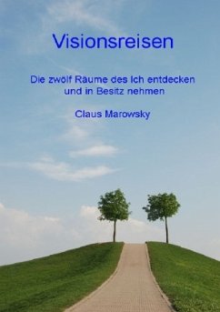 Visionsreisen - Marowsky, Claus
