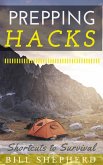 Prepping Hacks: Shortcuts to Survival (eBook, ePUB)
