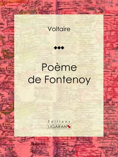 Poème de Fontenoy (eBook, ePUB) - Ligaran; Voltaire