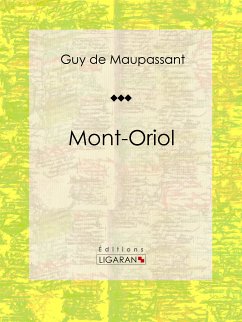 Mont-Oriol (eBook, ePUB) - Ligaran; de Maupassant, Guy