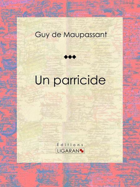 Un parricide (eBook, ePUB) Un parricide (eBook, ePUB)