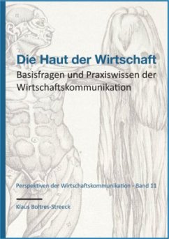Cover Die Haut der Wirtschaft - Basisfragen und Praxiswissen der Wirtschaftskommunikation