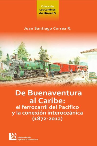 Los Caminos de Hierro 5. De Buenaventura al Caribe (eBook, ePUB)