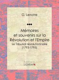 Mémoires et souvenirs sur la Révolution et l'Empire (eBook, ePUB)