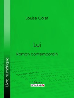 Lui (eBook, ePUB) - Ligaran; Colet, Louise