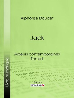 Jack (eBook, ePUB) - Daudet, Alphonse; Ligaran