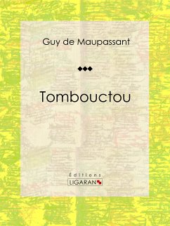 Tombouctou (eBook, ePUB) - de Maupassant, Guy; Ligaran