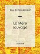 La Mère Sauvage (eBook, ePUB) - Bild 1