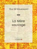 La Mère Sauvage (eBook, ePUB)