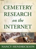 Cemetery Research on the Internet for Genealogy (Genealogy Tips, #2) (eBook, ePUB)