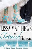 The Tattooed Barista (Lone Star Sweets, #3) (eBook, ePUB)
