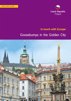 Czech, Prague. Goose bumps in the Golden city (eBook, PDF) - Klickermann, Christa