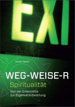 WEG - WEISE - R Spiritualität (eBook, ePUB) - Reichl, Kerstin