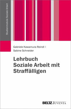 Lehrbuch Soziale Arbeit mit Straffälligen (eBook, PDF) - Kawamura-Reindl, Gabriele; Schneider, Sabine