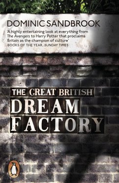 The Great British Dream Factory (eBook, ePUB) - Sandbrook, Dominic