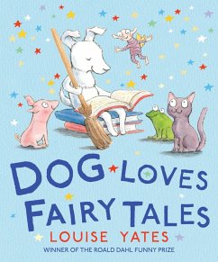 Dog Loves Fairy Tales - Yates, Louise