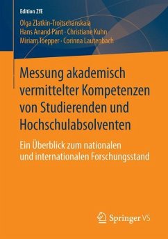 Messung akademisch vermittelter Kompetenzen von Studierenden und Hochschulabsolventen - Zlatkin-Troitschanskaia, Olga;Pant, Hans Anand;Kuhn, Christiane